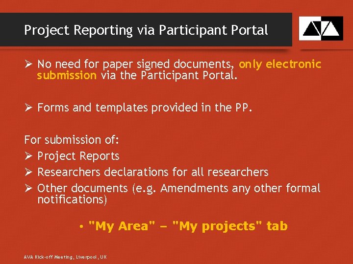 Project Reporting via Participant Portal Ø No need for paper signed documents, only electronic