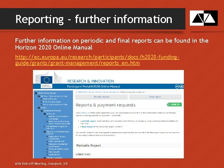 Reporting - further information Further information on periodic and final reports can be found