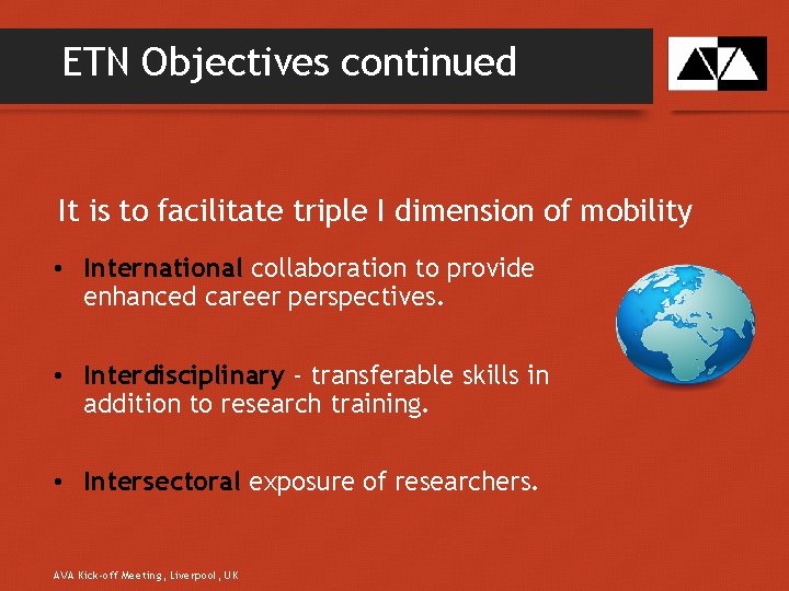 ETN Objectives continued It is to facilitate triple I dimension of mobility • International