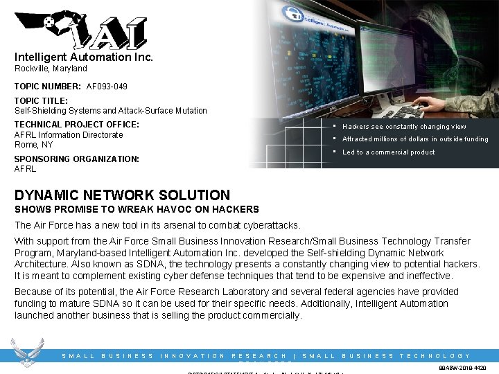 Intelligent Automation Inc. Rockville, Maryland TOPIC NUMBER: AF 093 -049 TOPIC TITLE: Self-Shielding Systems