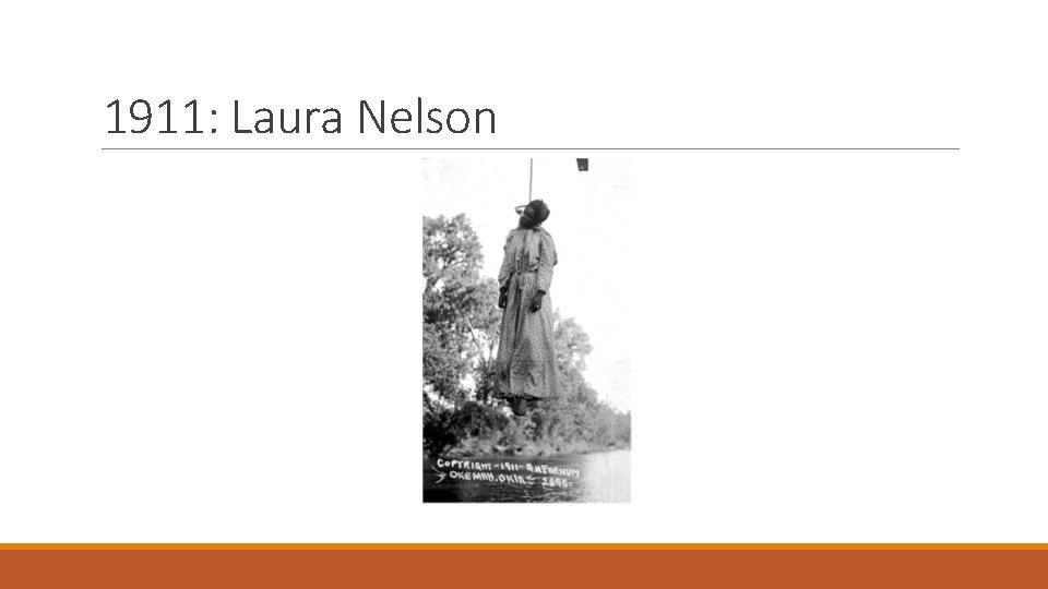 1911: Laura Nelson 