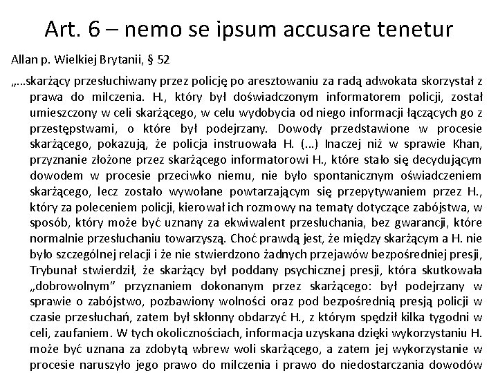 Art. 6 – nemo se ipsum accusare tenetur Allan p. Wielkiej Brytanii, § 52