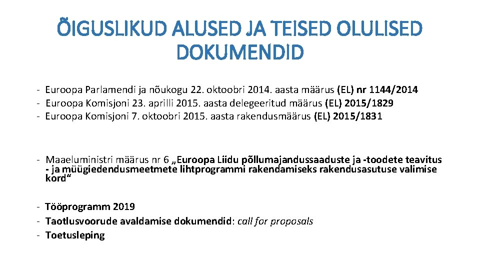 ÕIGUSLIKUD ALUSED JA TEISED OLULISED DOKUMENDID - Euroopa Parlamendi ja nõukogu 22. oktoobri 2014.