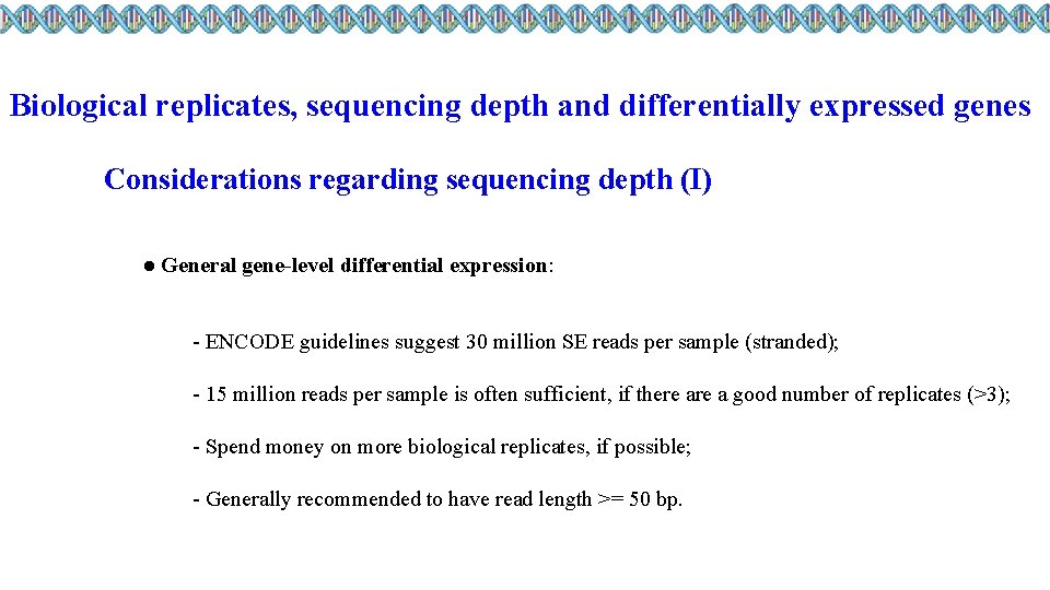 Biological replicates, sequencing depth and differentially expressed genes Considerations regarding sequencing depth (I) ●