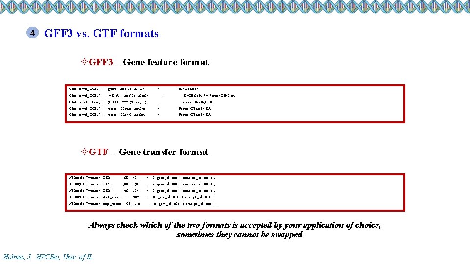 4 GFF 3 vs. GTF formats ²GFF 3 – Gene feature format Chr 1