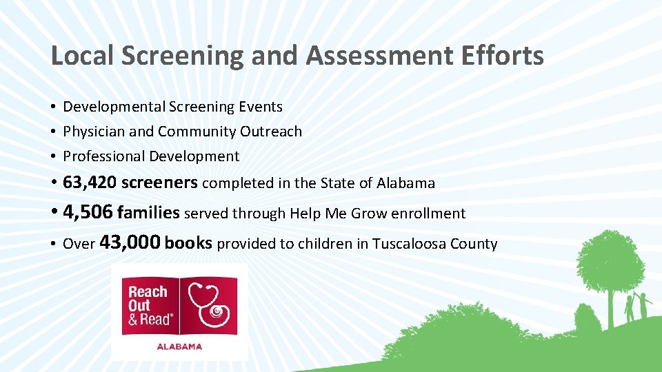 Local Screening and Assessment Efforts • Developmental Screening Events • Physician and Community Outreach