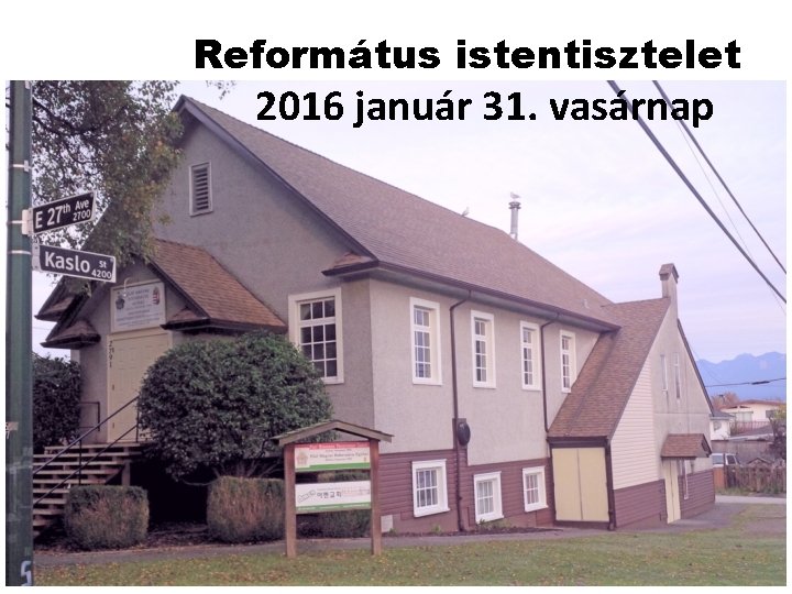 Református istentisztelet 2016 január 31. vasárnap 
