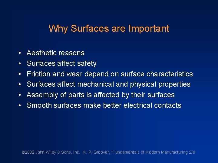 Why Surfaces are Important • • • Aesthetic reasons Surfaces affect safety Friction and Why Surfaces are Important • • • Aesthetic reasons Surfaces affect safety Friction and