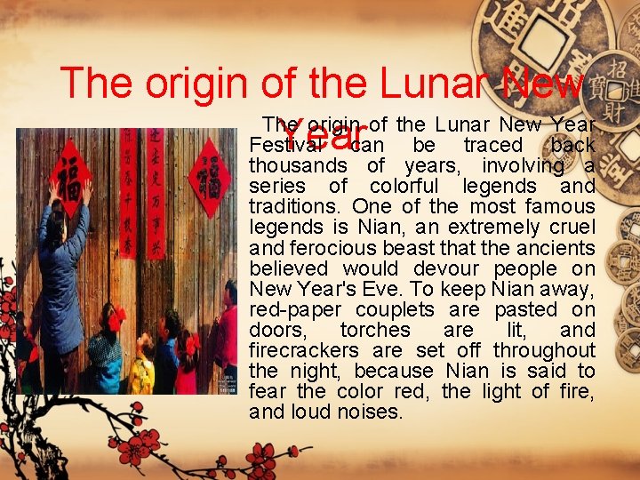 The origin of the Lunar New Yearcan be traced back Festival thousands of years,