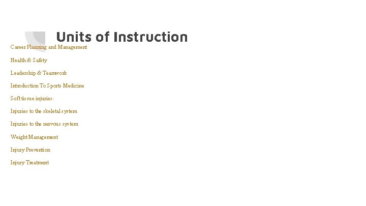 Units of Instruction Career Planning and Management Health & Safety Leadership & Teamwork Introduction