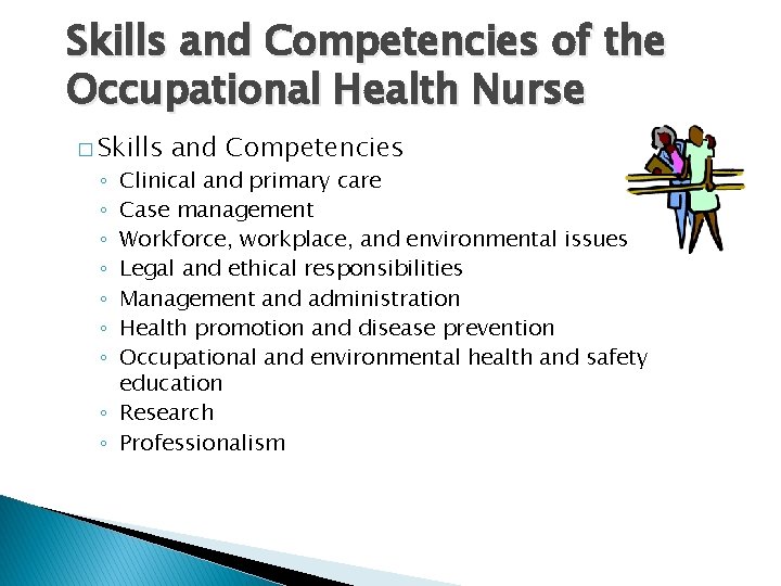 Skills and Competencies of the Occupational Health Nurse � Skills and Competencies Clinical and