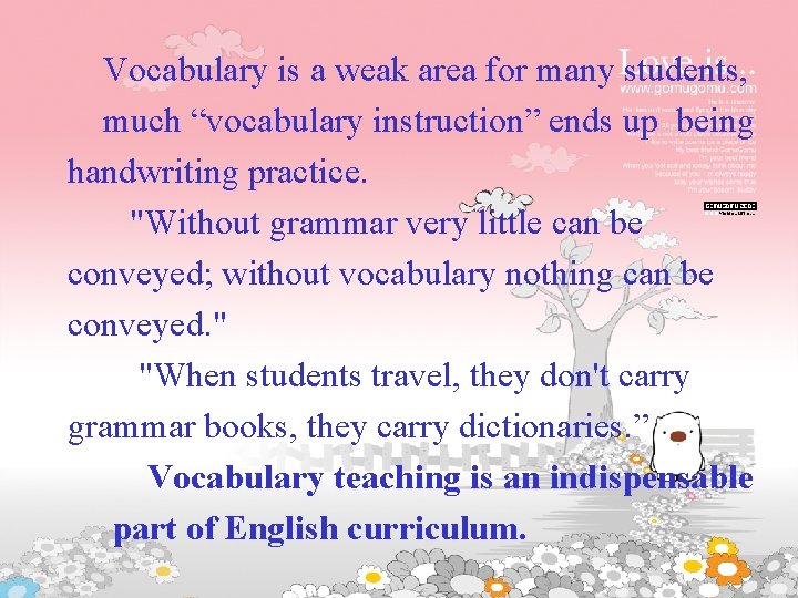 Vocabulary is a weak area for many students, much “vocabulary instruction” ends up being