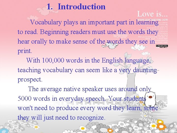 1. Introduction Vocabulary plays an important part in learning to read. Beginning readers must