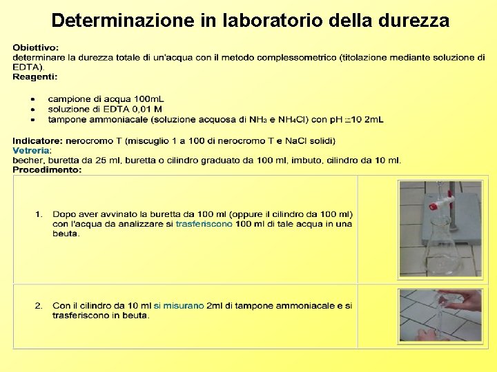 Determinazione in laboratorio della durezza Determinazione in laboratorio della durezza