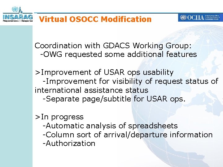 Virtual OSOCC Modification Coordination with GDACS Working Group: -OWG requested some additional features >Improvement