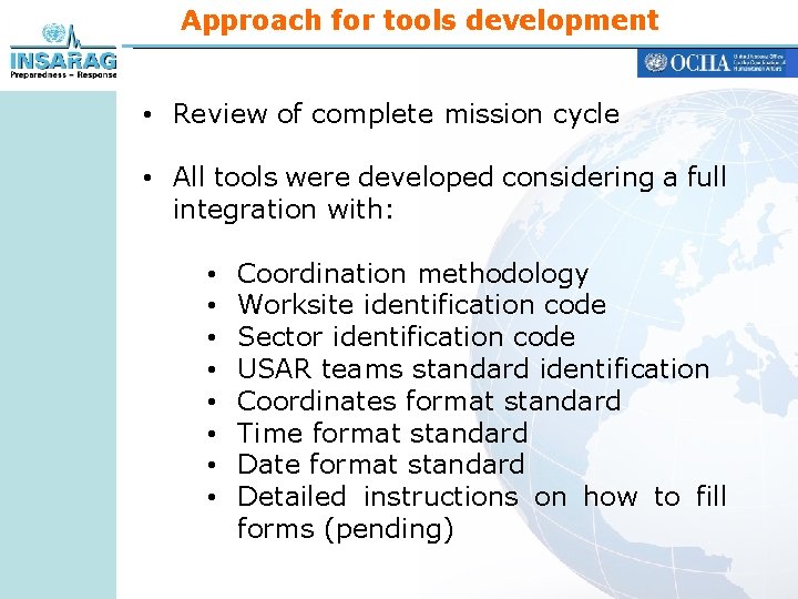 Approach for tools development • Review of complete mission cycle • All tools were