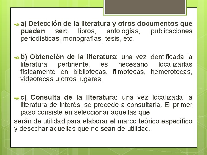  a) Detección de la literatura y otros documentos que pueden ser: libros, antologías,