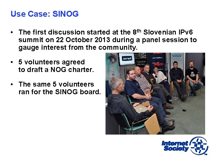 Use Case: SINOG • The first discussion started at the 8 th Slovenian IPv