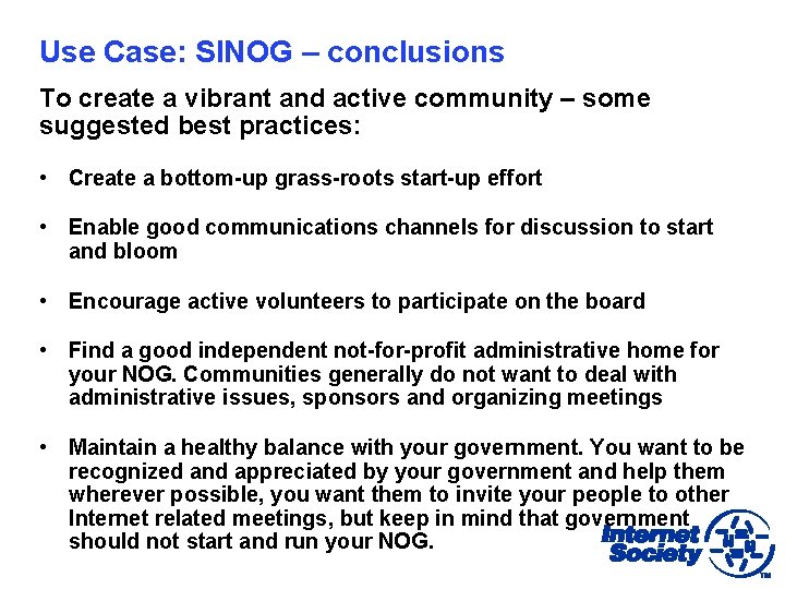 Use Case: SINOG – conclusions To create a vibrant and active community – some
