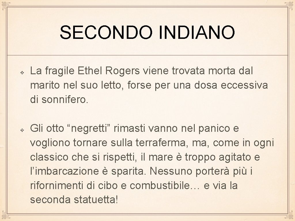 SECONDO INDIANO La fragile Ethel Rogers viene trovata morta dal marito nel suo letto,