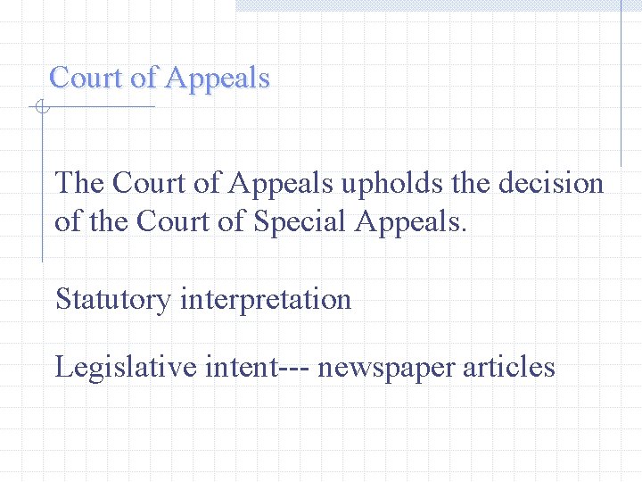 Court of Appeals The Court of Appeals upholds the decision of the Court of Court of Appeals The Court of Appeals upholds the decision of the Court of