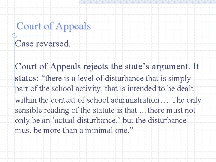 Court of Appeals Case reversed. Court of Appeals rejects the state’s argument. It states: