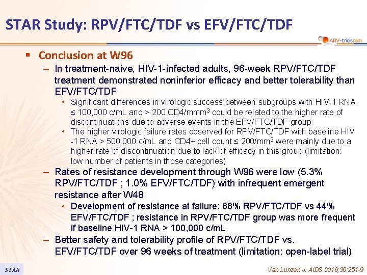 STAR Study: RPV/FTC/TDF vs EFV/FTC/TDF § Conclusion at W 96 – In treatment-naive, HIV-1