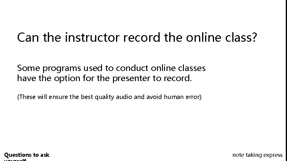 Can the instructor record the online class? Some programs used to conduct online classes