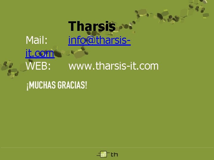Mail: it. com WEB: Tharsis info@tharsiswww. tharsis-it. com 