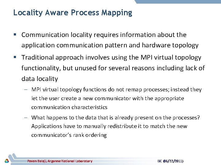 Locality Aware Process Mapping § Communication locality requires information about the application communication pattern