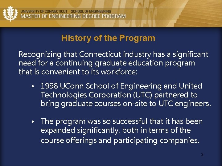History of the Program Recognizing that Connecticut industry has a significant need for a