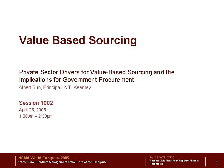 Value Based Sourcing Private Sector Drivers for Value-Based Sourcing and the Implications for Government