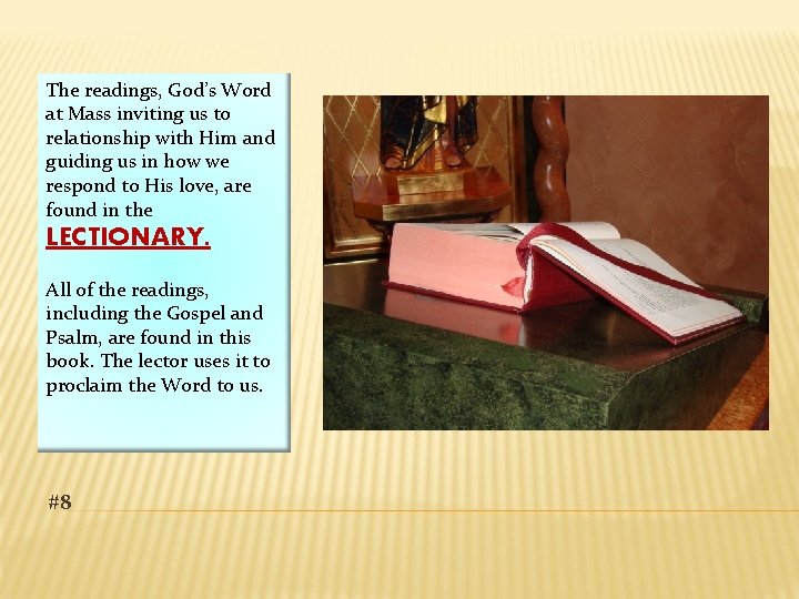 The readings, God’s Word at Mass inviting us to relationship with Him and guiding