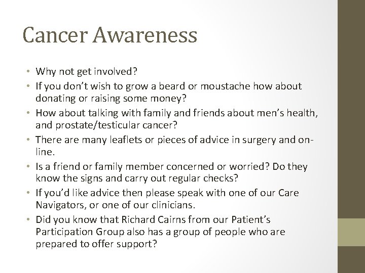 Cancer Awareness • Why not get involved? • If you don’t wish to grow