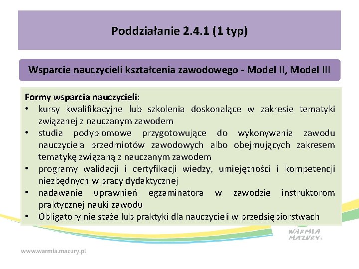 Poddziałanie 2. 4. 1 (1 typ) Wsparcie nauczycieli kształcenia zawodowego - Model II, Model