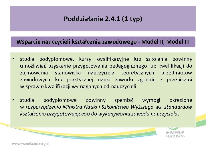 Poddziałanie 2. 4. 1 (1 typ) Wsparcie nauczycieli kształcenia zawodowego - Model II, Model