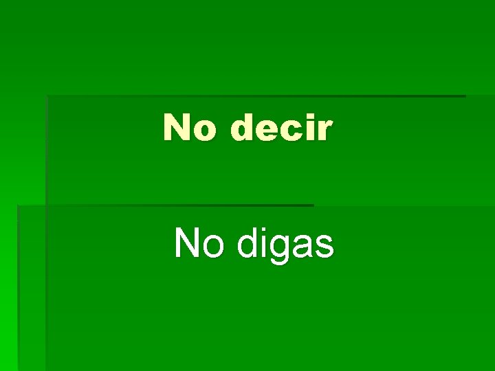 No decir No digas 