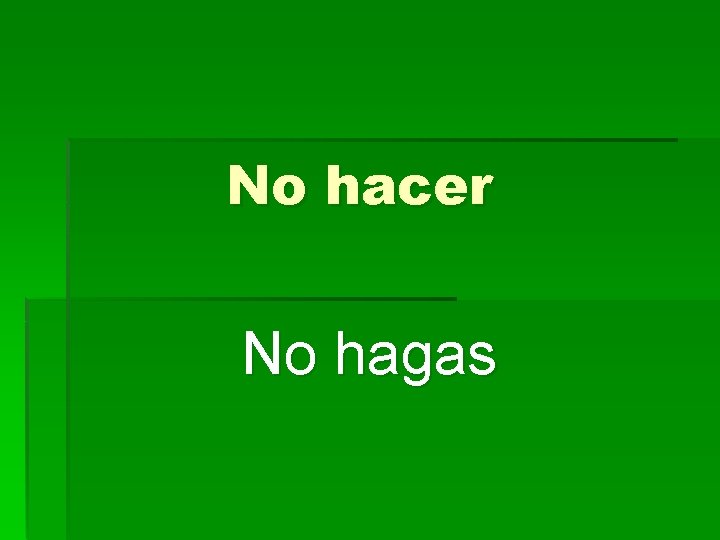 No hacer No hagas 