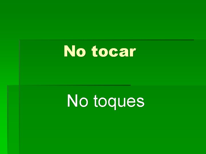 No tocar No toques 