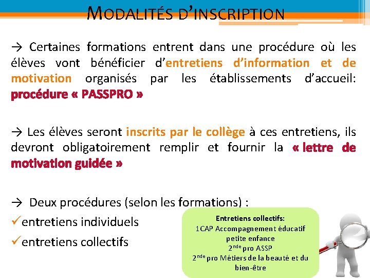 MODALITÉS D’INSCRIPTION → Certaines formations entrent dans une procédure où les élèves vont bénéficier