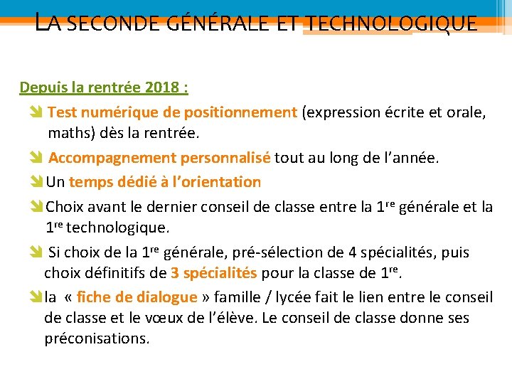 LA SECONDE GÉNÉRALE ET TECHNOLOGIQUE Depuis la rentrée 2018 : î Test numérique de