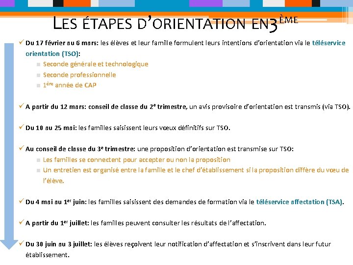 LES ÉTAPES D’ORIENTATION EN 3ÈME ü Du 17 février au 6 mars: les élèves