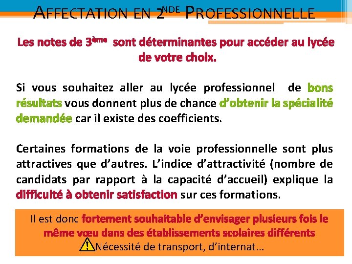 AFFECTATION EN 2 NDE PROFESSIONNELLE Les notes de 3ème sont déterminantes pour accéder au