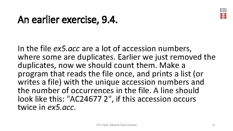 An earlier exercise, 9. 4. In the file ex 5. acc are a lot