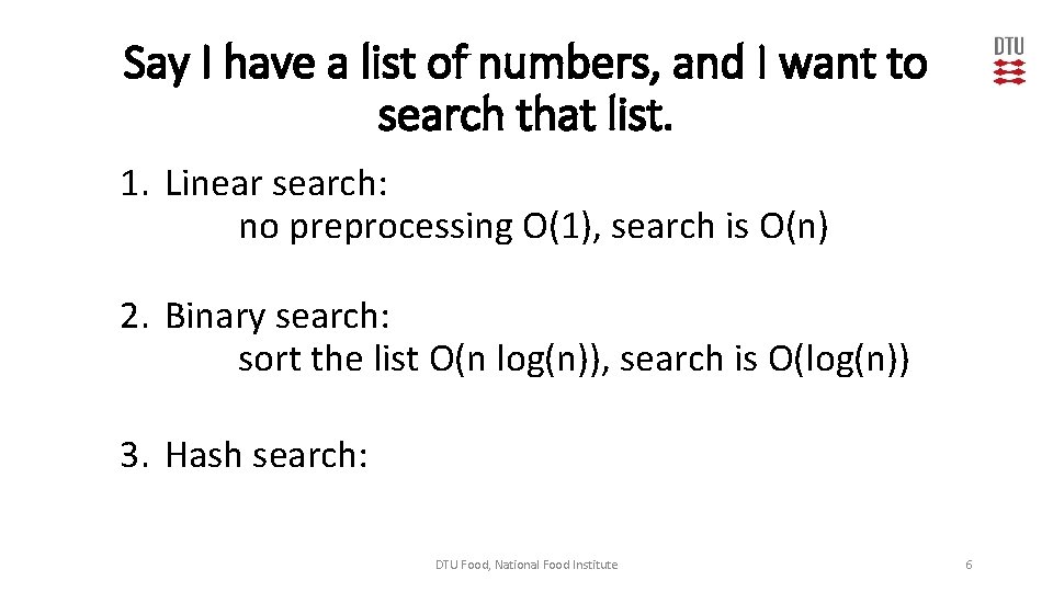 Say I have a list of numbers, and I want to search that list.