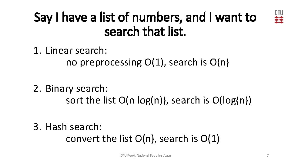 Say I have a list of numbers, and I want to search that list.