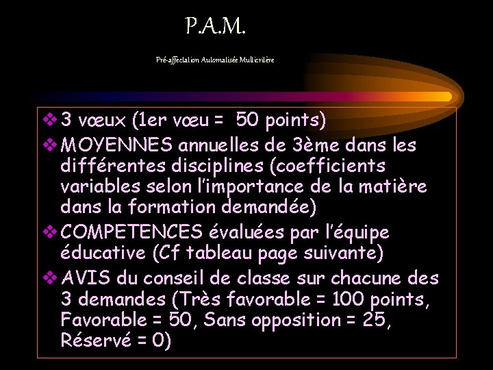 P. A. M. Pré-affectation Automatisée Multicritère v 3 vœux (1 er vœu = 50