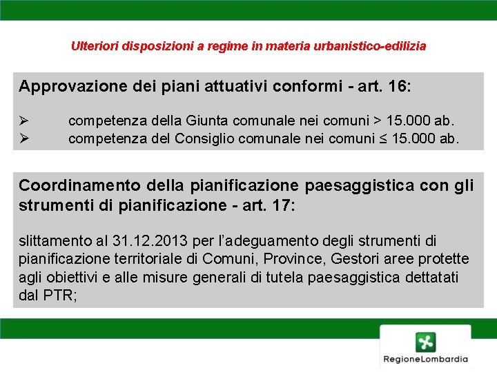 Ulteriori disposizioni a regime in materia urbanistico-edilizia Approvazione dei piani attuativi conformi - art.