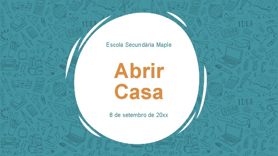 Escola Secundária Maple Abrir Casa 8 de setembro de 20 xx 