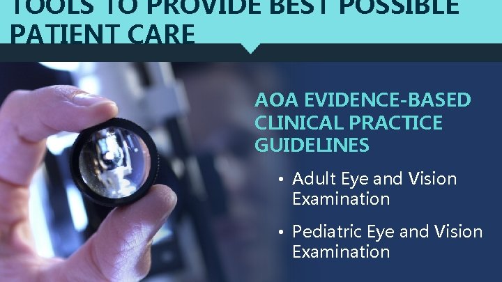 TOOLS TO MEDICARE PROVIDE BEST POSSIBLE HIGHER PATIENT CARE REIMBURSEMENTS AOA EVIDENCE-BASED CLINICAL PRACTICE